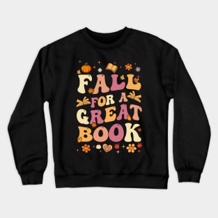 Fall For A Great Book Reading Teacher Librarian Thanksgiving Crewneck Sweatshirt